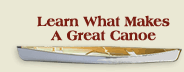 Learn What makes a Great Canoe